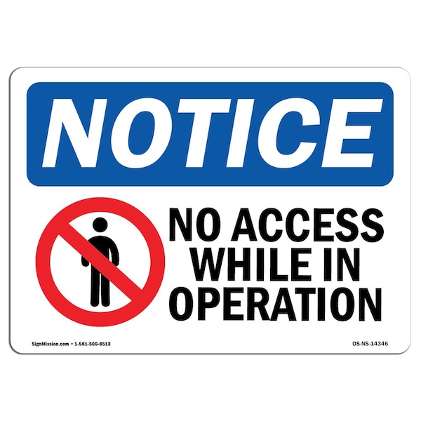 Sign, 3.5" H, 5" W, No Access While In Operation Sign, Landscape, NS-D-35-L-14346-10PK